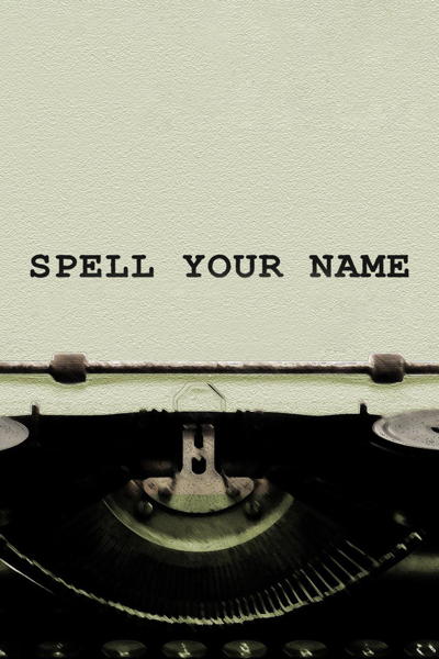 SPELL YOUR NAME